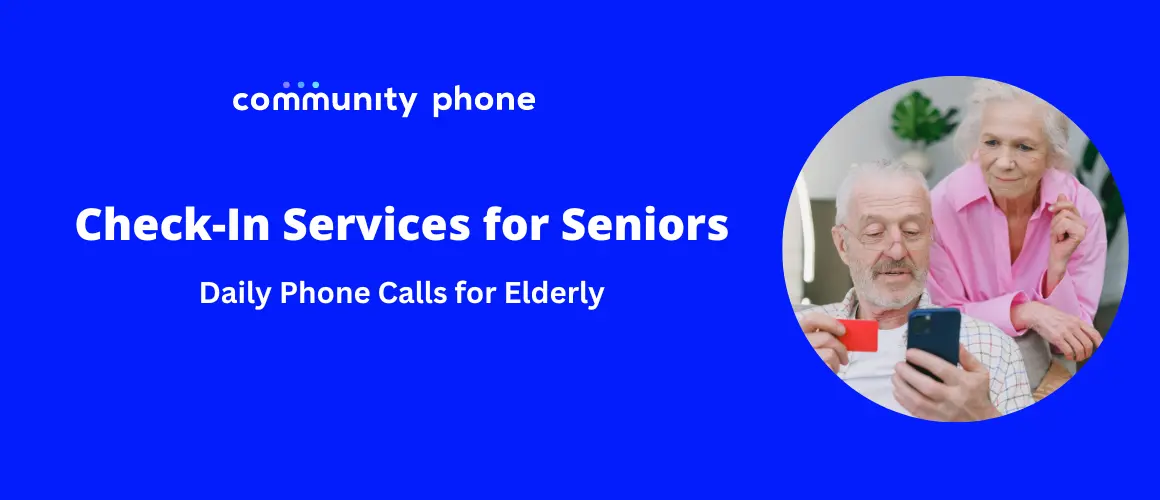 CheckIn Services for Seniors Daily Phone Calls for Elderly